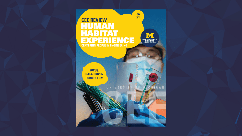 Cover of CEE Review magazine Fall 2021 with the title "Human Habitat Experience: Centering People in Engineering"